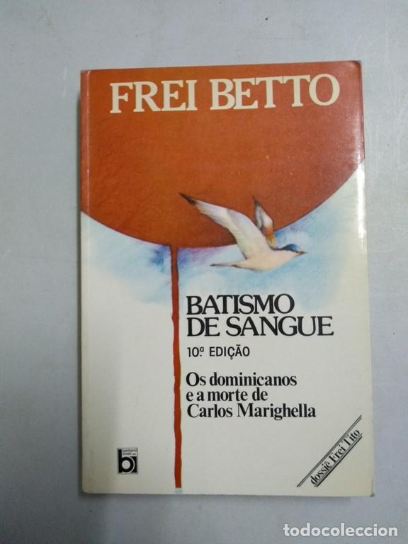 Libros: Batismo de sangue - Frei Betto - Foto 1