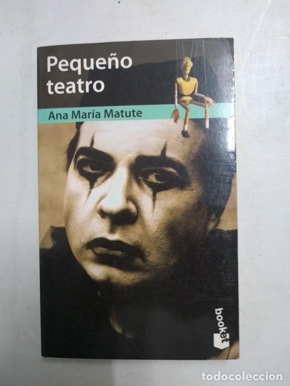 Libros: Peque&ntilde;o teatro - Ana Mar&iacute;a Matute - Foto 1