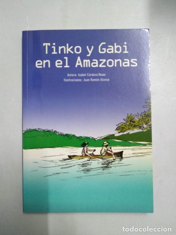 Libros: Tinko y Gabi en el Amazonas - Isabel C&oacute;rdova Rosas - Foto 1