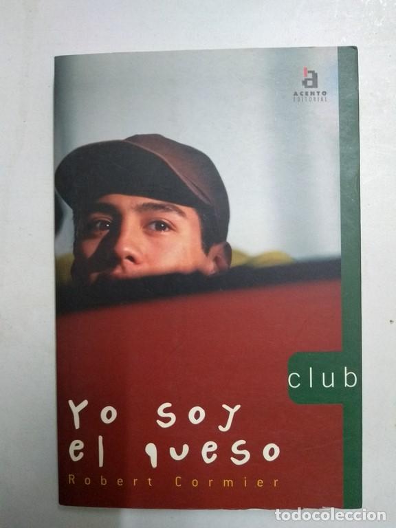 Libros: Yo soy el queso - Robert Cormier - Foto 1