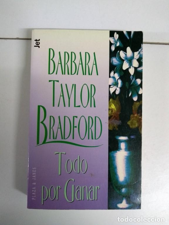 Libros: Todo por ganar - Barbara Taylor Bradford - Foto 1