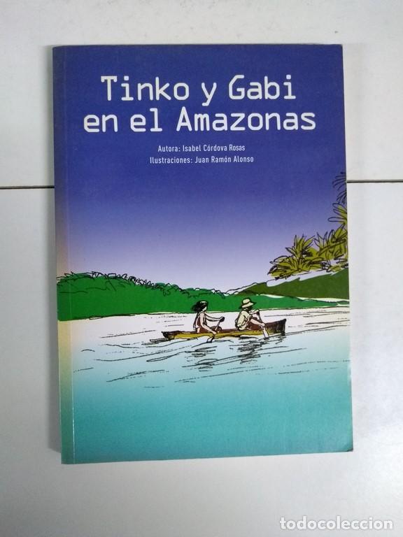 Libros: Tinko y Gabi en el Amazonas - Isabel C&oacute;rdova Rosas - Foto 1