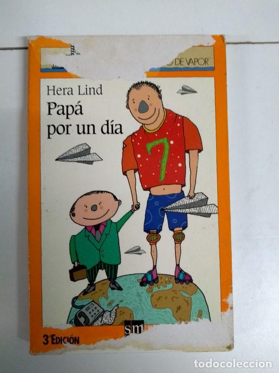 Libros: Pap&aacute; por un d&iacute;a - Hera Lind - Foto 1