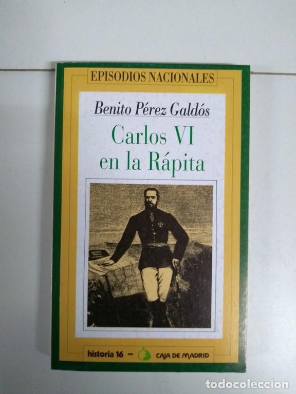 Libros: Carlos VI en la R&aacute;pita - Benito P&eacute;rez Gald&oacute;s - Foto 1