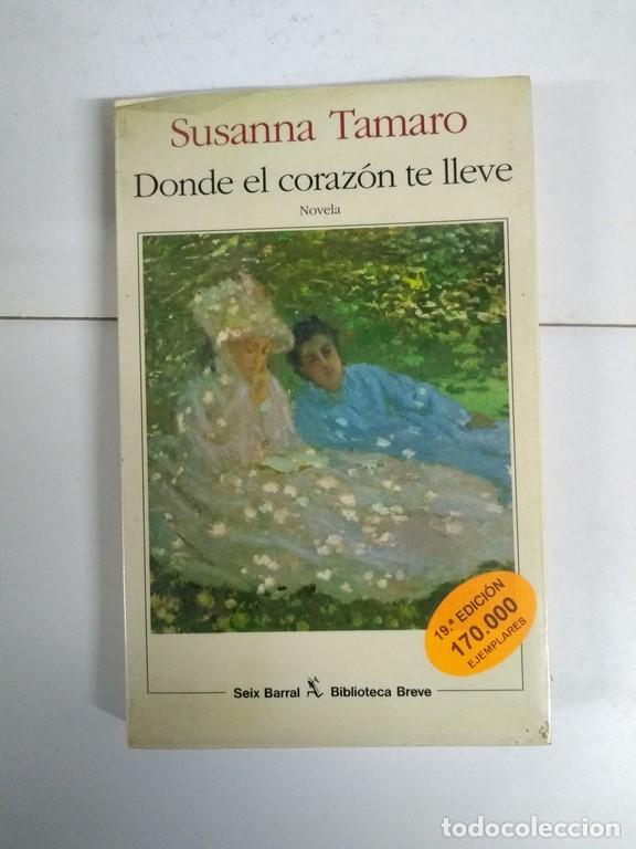 Libros: Desde el coraz&oacute;n te lleve - susanna Tamaro - Foto 1