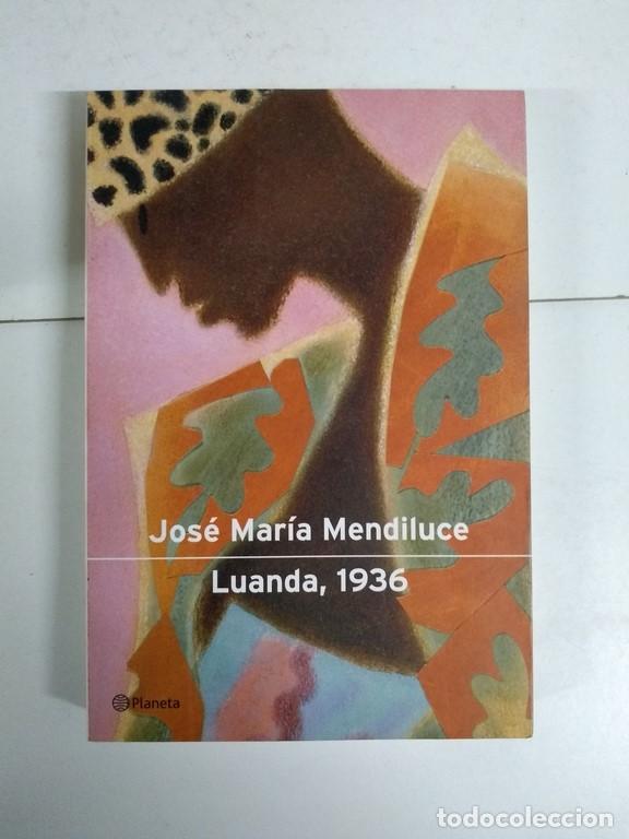 Libros: Luanda, 1936 - Jos&eacute; Mar&iacute;a Mendiluce - Foto 1