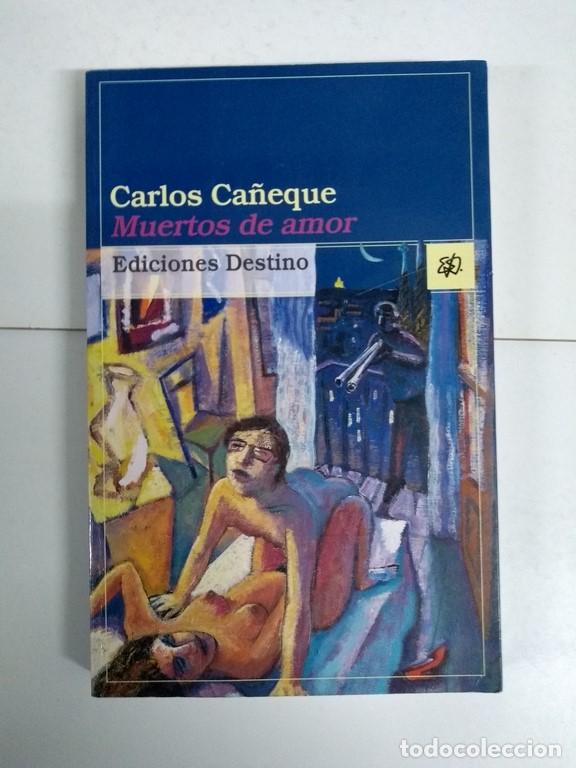 Libros: Muertos de amor - Carlos Ca&ntilde;eque - Foto 1