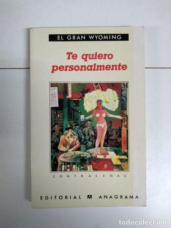 Libros: Te quiero personalmente - El Gran Wyoming - Foto 1