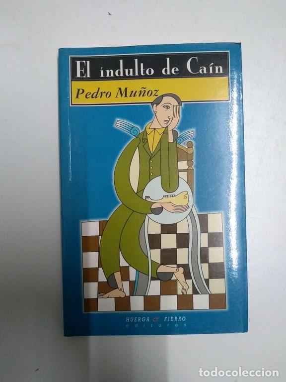 Libros: El indulto de Ca&iacute;n - Pedro Mu&ntilde;oz - Foto 1