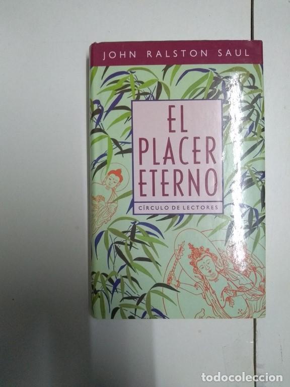 Libros: El placer eterno - John Ralston Saul - Foto 1