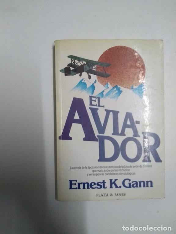 Libros: El aviador - Ernest K. Gann - Foto 1