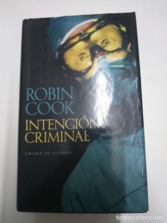 Libros: Intenci&oacute;n criminal - Robin Cook - Foto 1