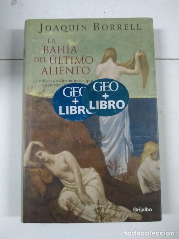 Libros: La bah&iacute;a del &uacute;ltimo aliento - Joaqu&iacute;n Borrell - Foto 1