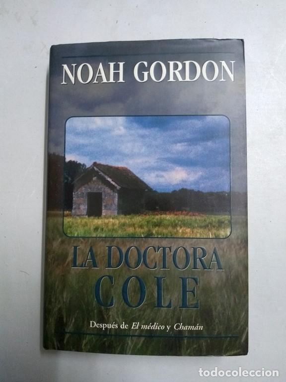 Libros: La doctora Cole - Noah Gordon - Foto 1