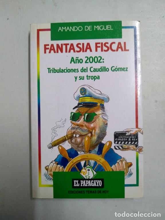 Libros: Fantas&iacute;a fiscal - Amando de Miguel - Foto 1