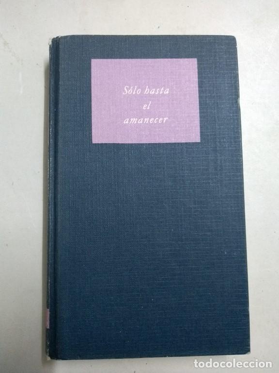 Libros: S&oacute;lo hasta el amanecer - Esther Sager - Foto 1