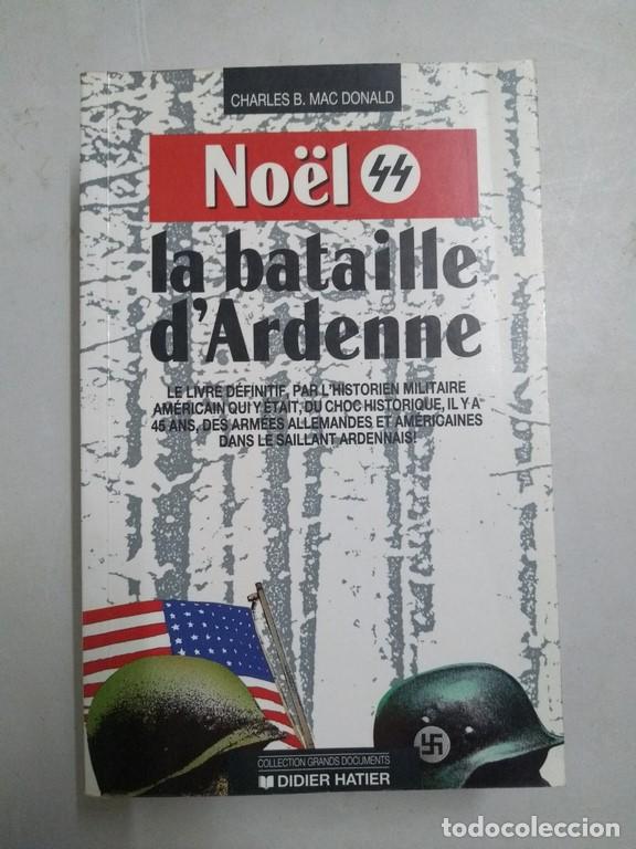 Libros: No&euml;l 44. La Bataille dArdenne - Charles B. MacDonald - Foto 1