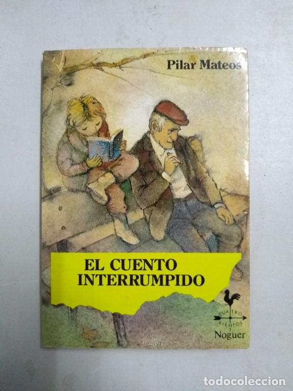 Libros: El cuento interrumpido - Pilar Mateos - Foto 1