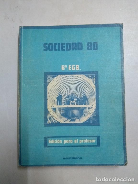 Libros: Sociedad 80. 6&ordm; EGB. - Foto 1