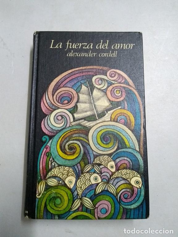 Libros: La fuerza del amor - Alexander Cordell - Foto 1