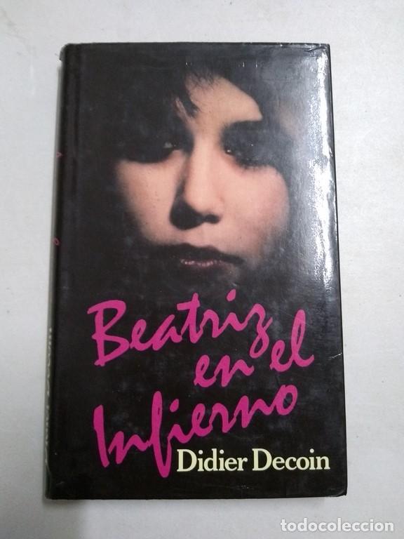 Libros: Beatriz en el infierno - Didier Decoin - Foto 1