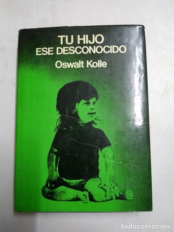 Libros: Tu hijo ese desconocido - Oswalt Kolle - Foto 1