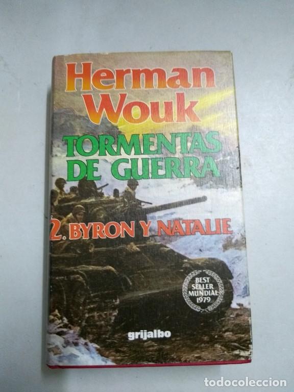 Libros: Tormentas de guerra, 2. Byron y Natalie - Herman Wouk - Foto 1