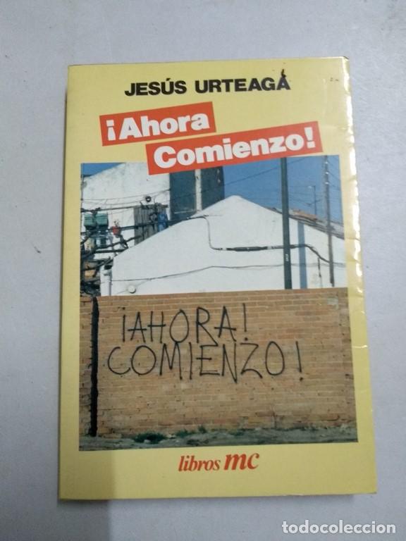 Libros: &iexcl;Ahora comienzo! - Jes&uacute;s Urteaga - Foto 1