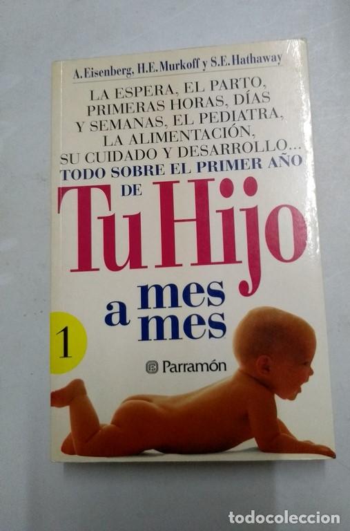 Libros: Tu hijo, mes a mes. - A. Eisenberg, H. E. Murkoff y S. E. Hathaway - Foto 1