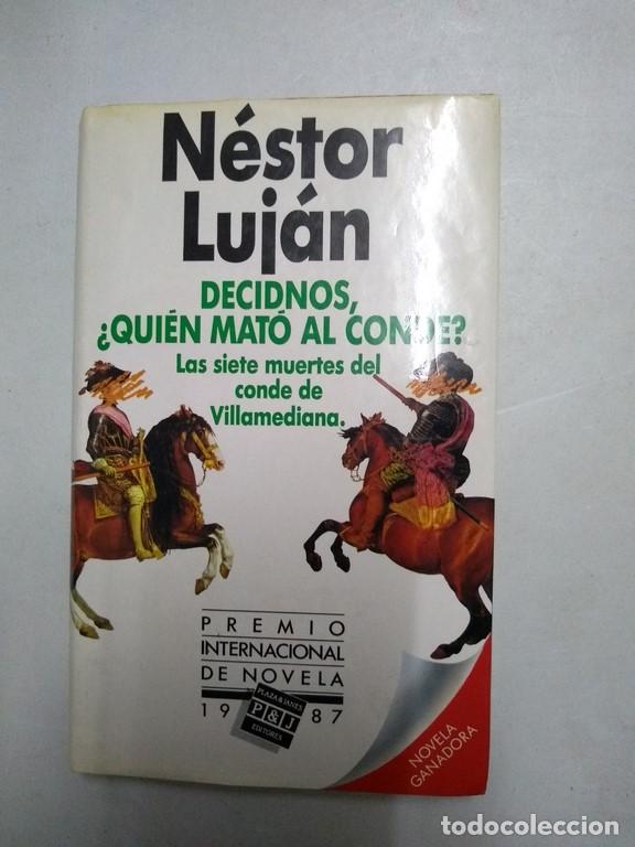 Libros: Decidnos, &iquest;qui&eacute;n mat&oacute; al conde? - N&eacute;stor Luj&aacute;n - Foto 1