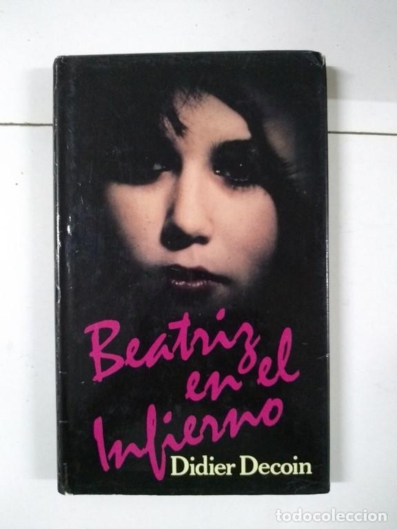 Libros: Beatriz en el infierno - Didier Decoin - Foto 1