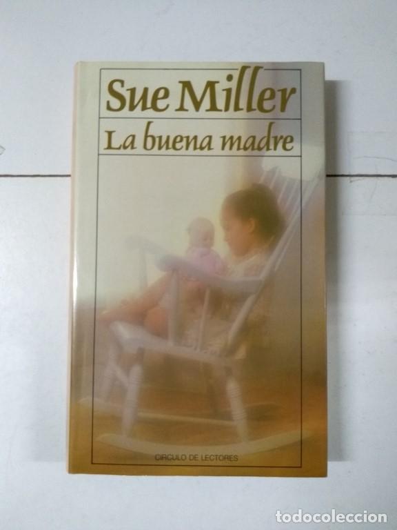 Libros: La buena madre - Sue Miller - Foto 1
