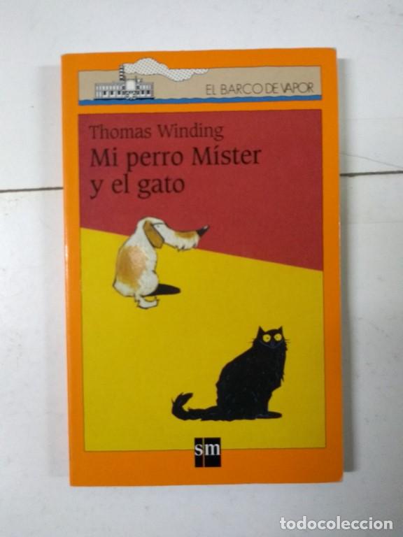Libros: Mi perro M&iacute;ster y el gato - Thomas Winding - Foto 1