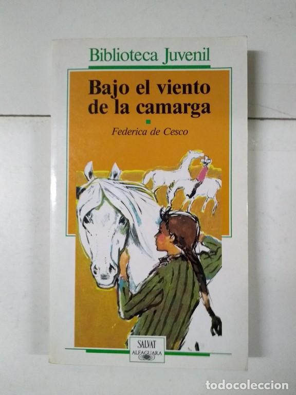 Libros: Bajo el viento de la camarga - Federica de Cesco - Foto 1