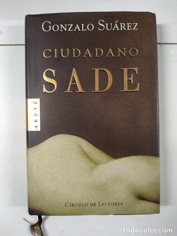 Libros: Ciudadano Sade - Gonzalo Su&aacute;rez - Foto 1