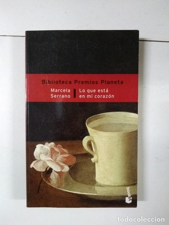 Libros: Lo que esta en mi coraz&oacute;n - Marcela Serrano - Foto 1