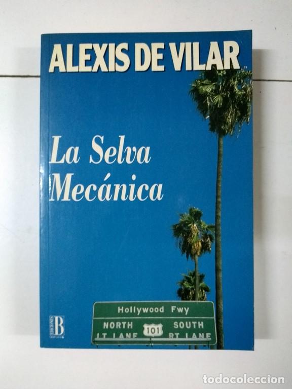 Libros: La Selva Mec&aacute;nica - Alexis de Vilar - Foto 1