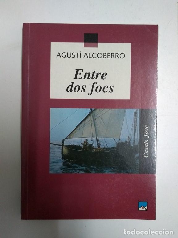Libros: Entre dos Focs - Agust&iacute; Alcoberro - Foto 1