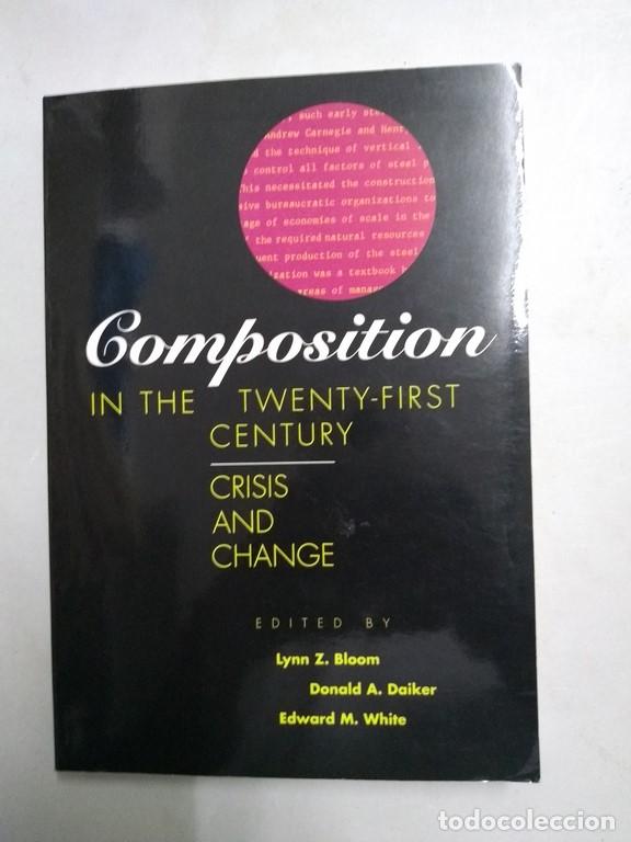 B&uuml;cher: Composition in the Twenty-First Century : Crisis and Change