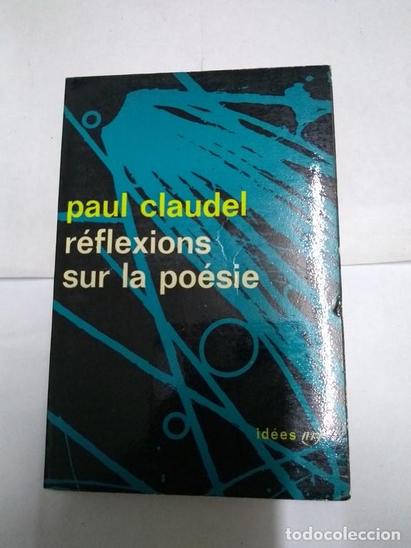 Libros: R&eacute;flexions sur la po&eacute;sie - Paul Claudel - Foto 1