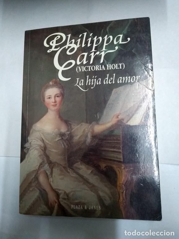 Libros: La hija del amor - Philippa Carr - Foto 1