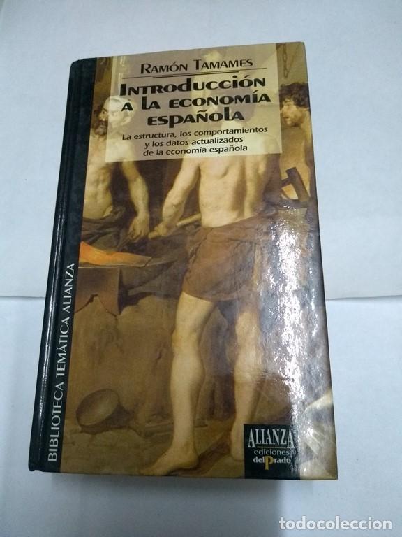 Libros: Introducci&oacute;n a la Econom&iacute;a Espa&ntilde;ola - Ram&oacute;n Tamames - Foto 1