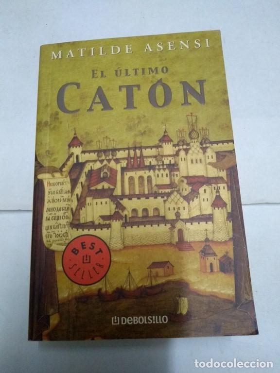 Libros: El &uacute;ltimo Cat&oacute;n - Matilde Asensi - Foto 1