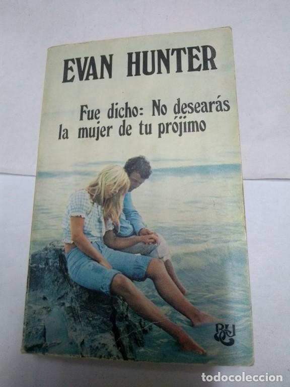 Libros: Fue dicho: No desear&aacute;s a la mujer de tu pr&oacute;jimo - Evan Hunter - Foto 1