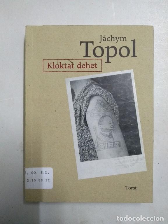 Libros: Kloktat dehet - J&aacute;chym Topol - Foto 1