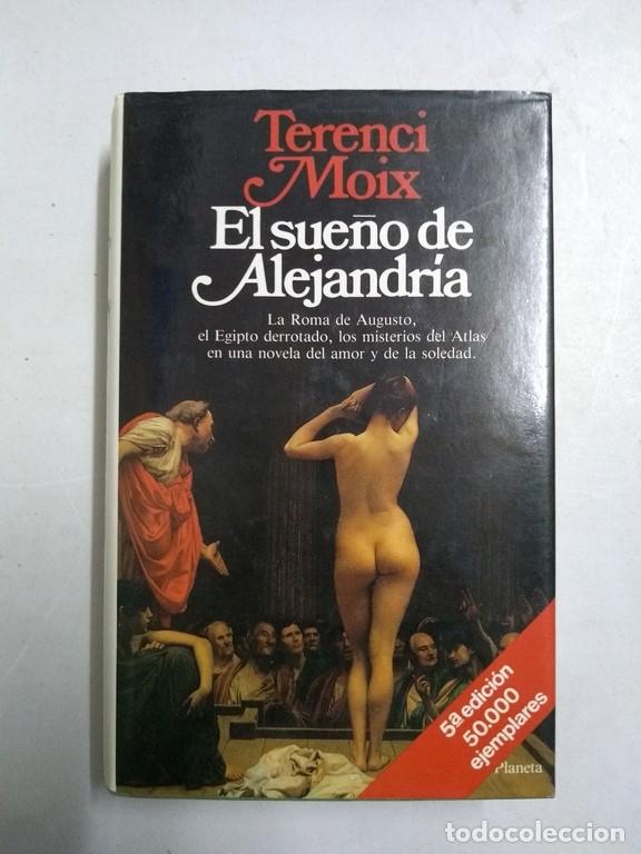Libros: El sue&ntilde;o de Alejandr&iacute;a - Terenci Moix - Foto 1