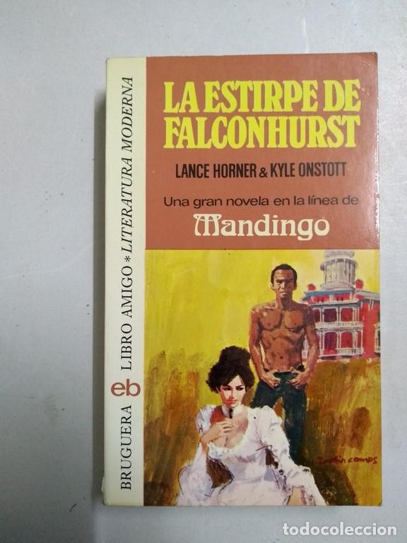 Libros: La estirpe de Falconhurst - Lance Horner & Kyle Onstott - Foto 1