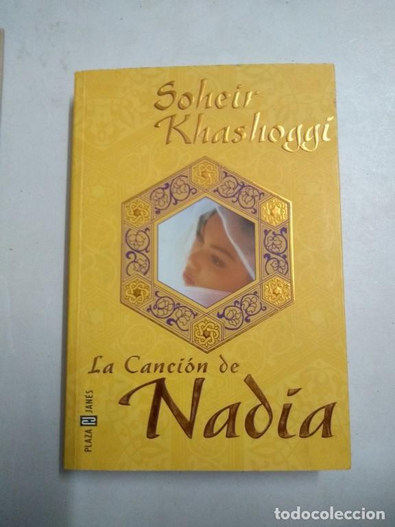 Libros: La Canci&oacute;n de Nadia - Soheir Khashoggi - Foto 1