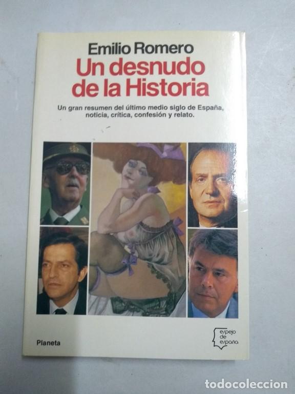 Libros: Un desnudo de la Historia - Emilio Romero - Foto 1