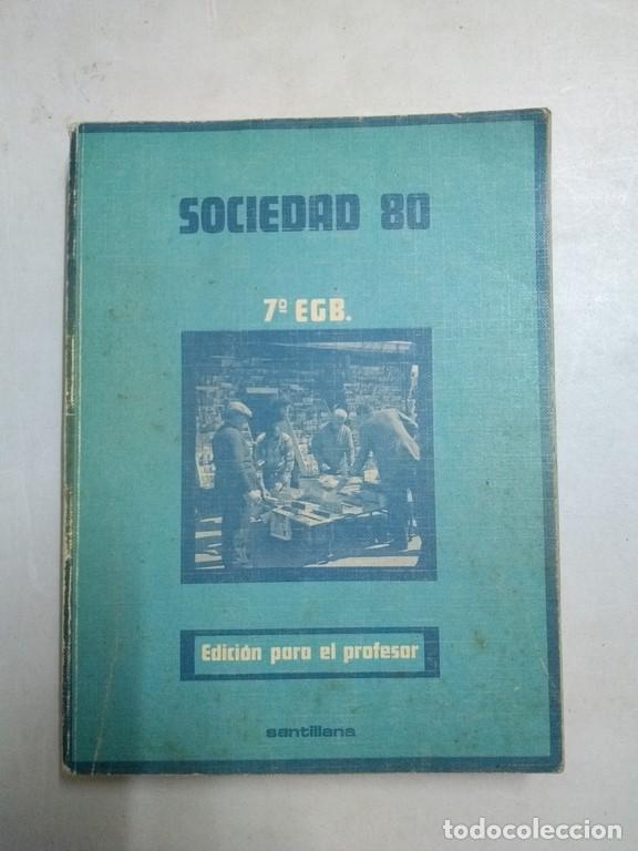 Libros: Sociedad 80. 7&ordm; EGB. - Foto 1